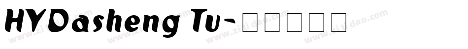 HYDasheng Tu字体转换